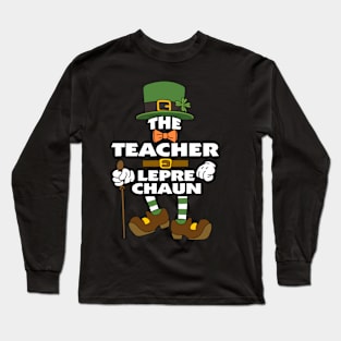 The Teacher Leprechaun St Patrick's Day Celebration Matching Outfits Group Attire Long Sleeve T-Shirt